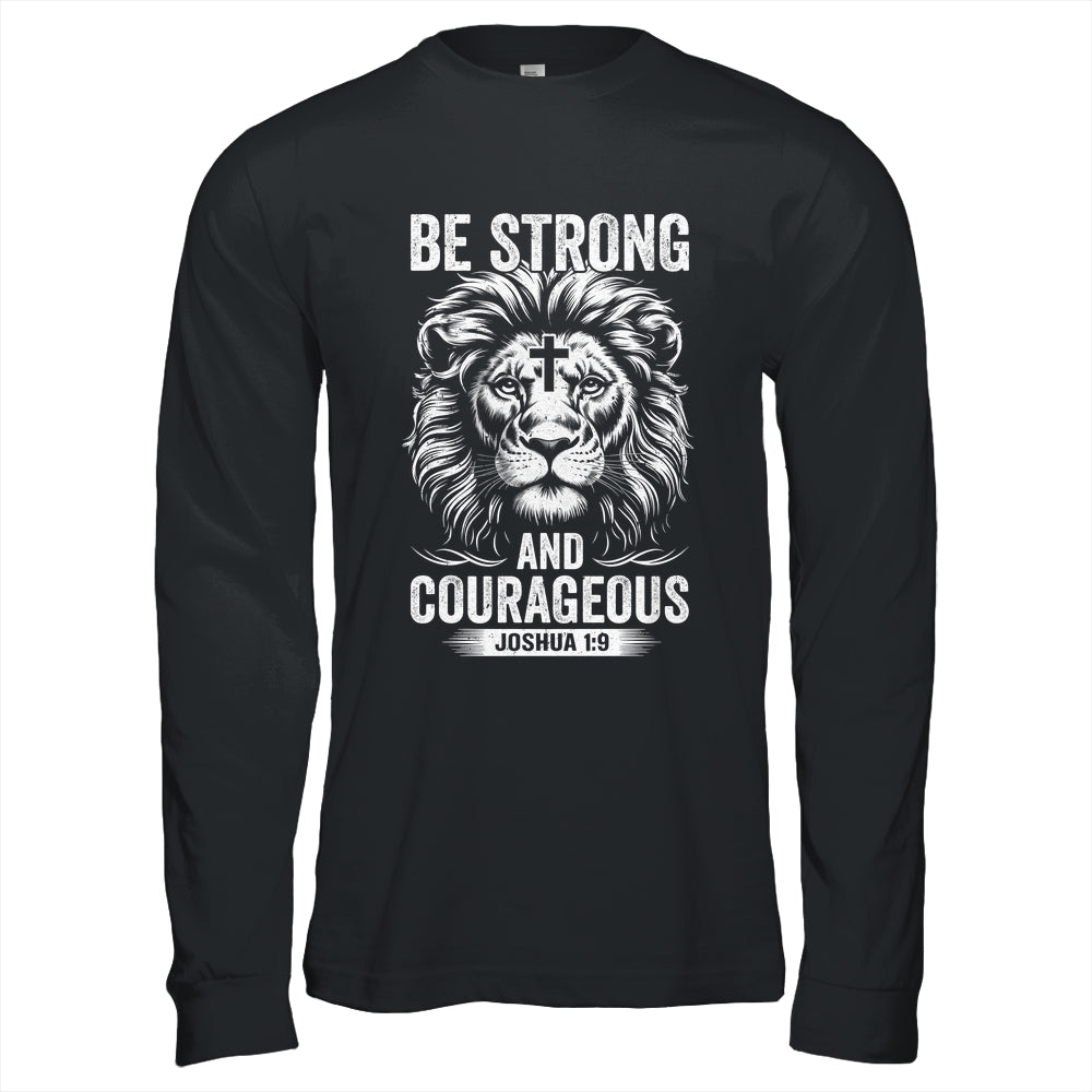 Be Strong And Courageous Lion Joshua 1:9 Bible Christian Men Shirt & Hoodie | siriusteestore