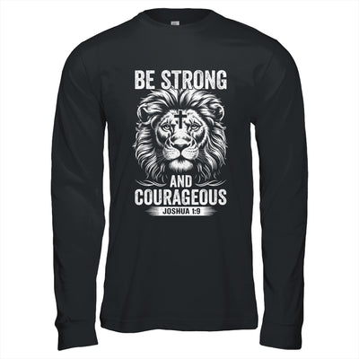 Be Strong And Courageous Lion Joshua 1:9 Bible Christian Men Shirt & Hoodie | siriusteestore
