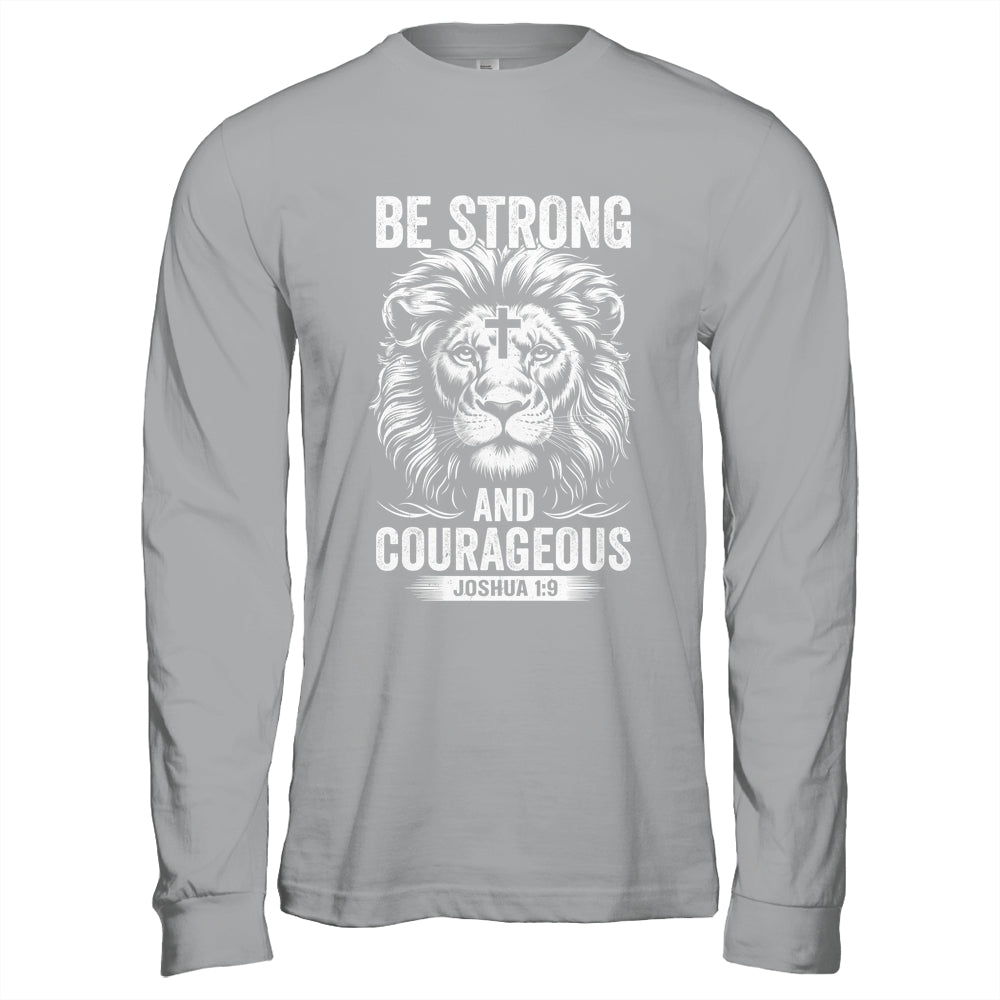 Be Strong And Courageous Lion Joshua 1:9 Bible Christian Men Shirt & Hoodie | siriusteestore