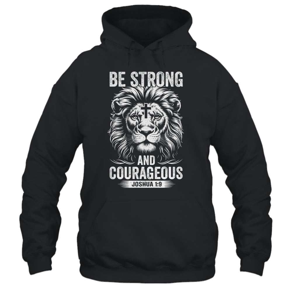 Be Strong And Courageous Lion Joshua 1:9 Bible Christian Men Shirt & Hoodie | siriusteestore