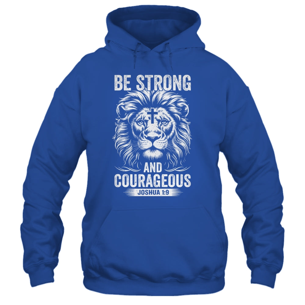 Be Strong And Courageous Lion Joshua 1:9 Bible Christian Men Shirt & Hoodie | siriusteestore