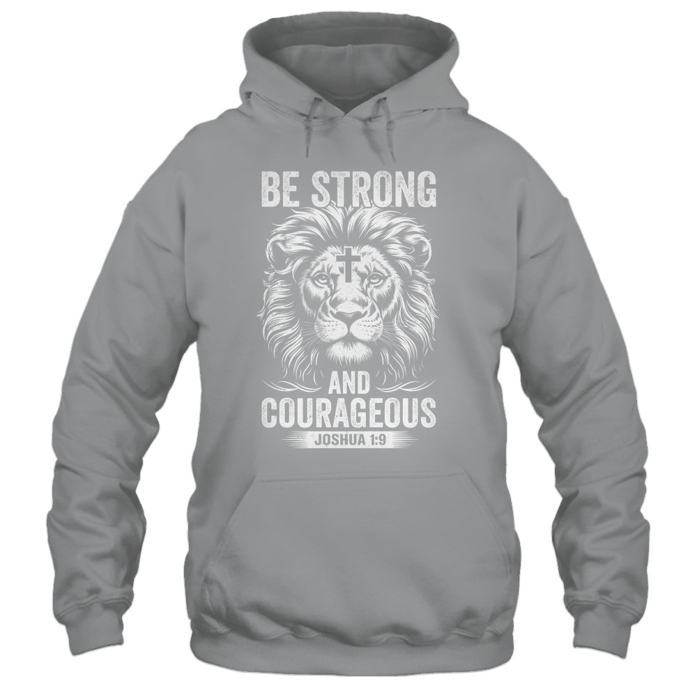 Be Strong And Courageous Lion Joshua 1:9 Bible Christian Men Shirt & Hoodie | siriusteestore