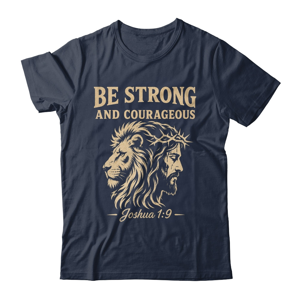 Be Strong And Courageous Lion Joshua 1:9 Christian Jesus Shirt & Hoodie | siriusteestore