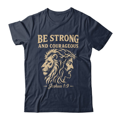 Be Strong And Courageous Lion Joshua 1:9 Christian Jesus Shirt & Hoodie | siriusteestore