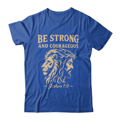Be Strong And Courageous Lion Joshua 1:9 Christian Jesus Shirt & Hoodie | siriusteestore