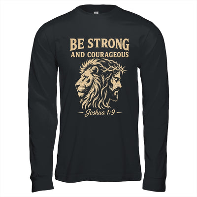 Be Strong And Courageous Lion Joshua 1:9 Christian Jesus Shirt & Hoodie | siriusteestore