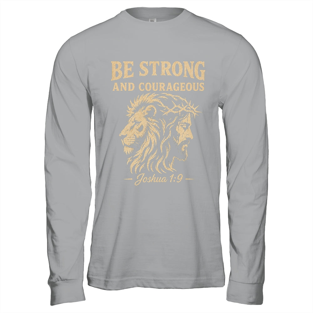Be Strong And Courageous Lion Joshua 1:9 Christian Jesus Shirt & Hoodie | siriusteestore