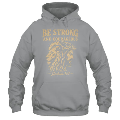 Be Strong And Courageous Lion Joshua 1:9 Christian Jesus Shirt & Hoodie | siriusteestore