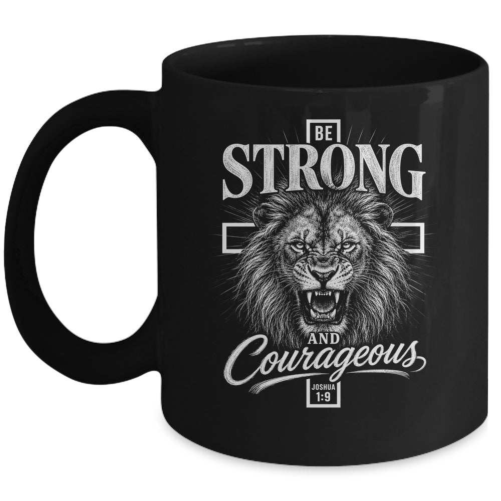 Be Strong And Courageous Lion Joshua 1:9 Christian Men Mug | siriusteestore