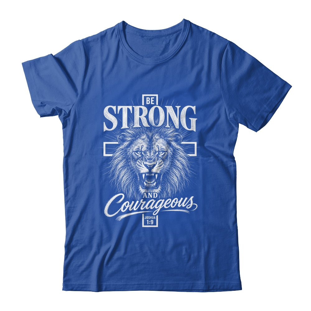 Be Strong And Courageous Lion Joshua 1:9 Christian Men Shirt & Hoodie | siriusteestore