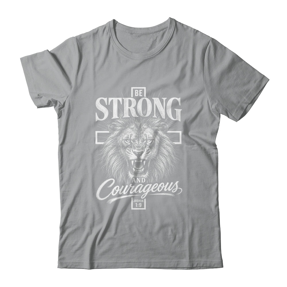 Be Strong And Courageous Lion Joshua 1:9 Christian Men Shirt & Hoodie | siriusteestore