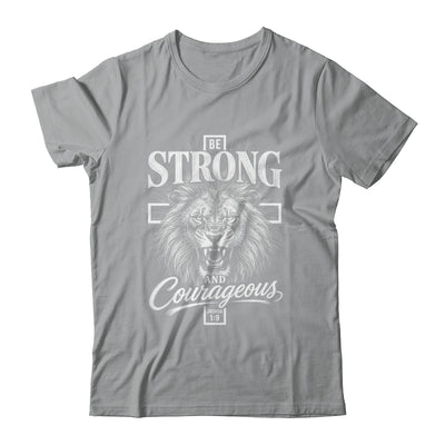 Be Strong And Courageous Lion Joshua 1:9 Christian Men Shirt & Hoodie | siriusteestore