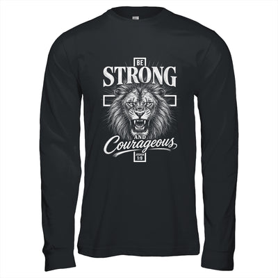 Be Strong And Courageous Lion Joshua 1:9 Christian Men Shirt & Hoodie | siriusteestore