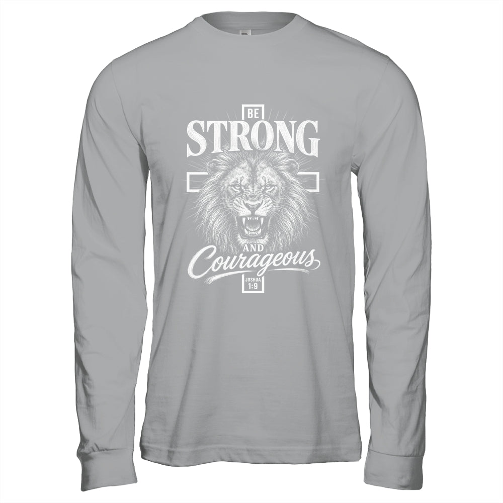 Be Strong And Courageous Lion Joshua 1:9 Christian Men Shirt & Hoodie | siriusteestore