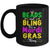 Beads And Bling Its A Mardi Gras Thing Men Women Girls Mug | siriusteestore