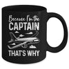 Because I'm The Captain That's Why Funny Pilot For Men Mug | siriusteestore