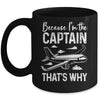 Because I'm The Captain That's Why Funny Pilot For Men Mug | siriusteestore