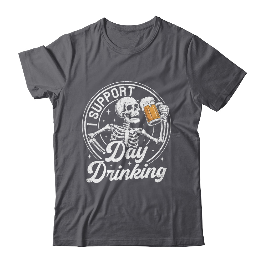 Beer Lover Drinking Party Skeleton I Support Day Drinking Shirt & Hoodie | siriusteestore