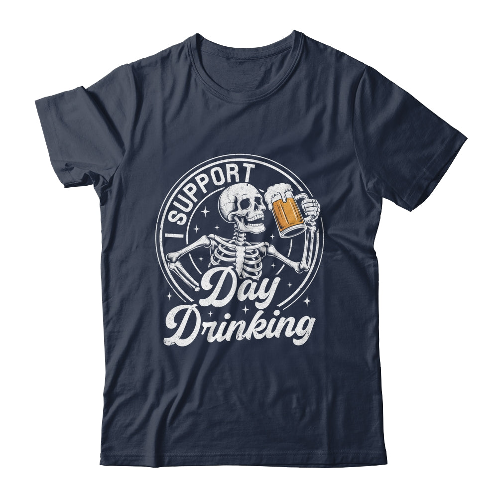 Beer Lover Drinking Party Skeleton I Support Day Drinking Shirt & Hoodie | siriusteestore