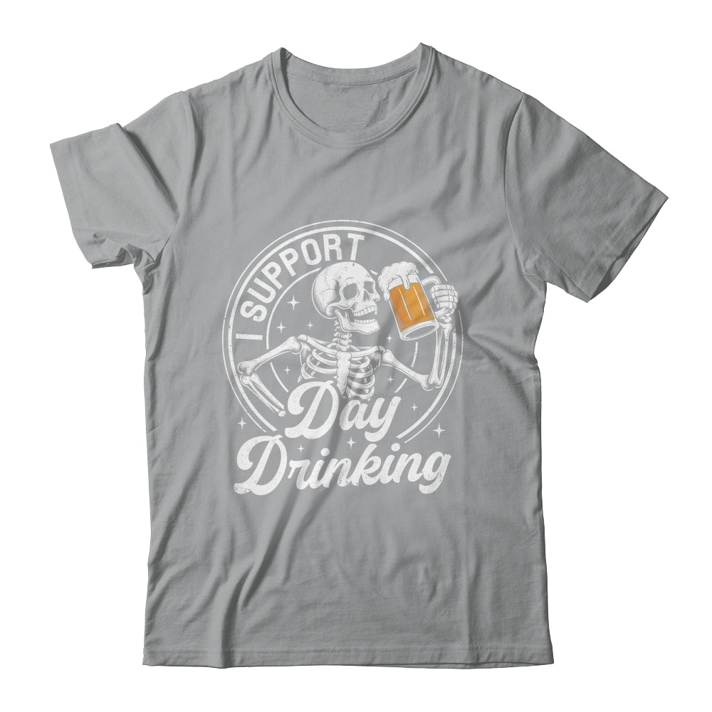 Beer Lover Drinking Party Skeleton I Support Day Drinking Shirt & Hoodie | siriusteestore