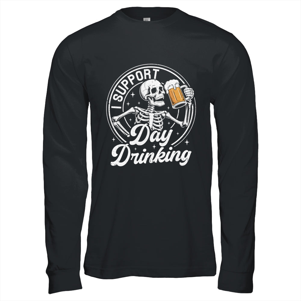 Beer Lover Drinking Party Skeleton I Support Day Drinking Shirt & Hoodie | siriusteestore