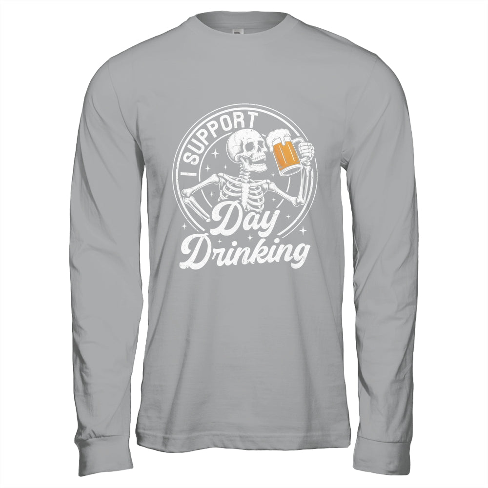 Beer Lover Drinking Party Skeleton I Support Day Drinking Shirt & Hoodie | siriusteestore