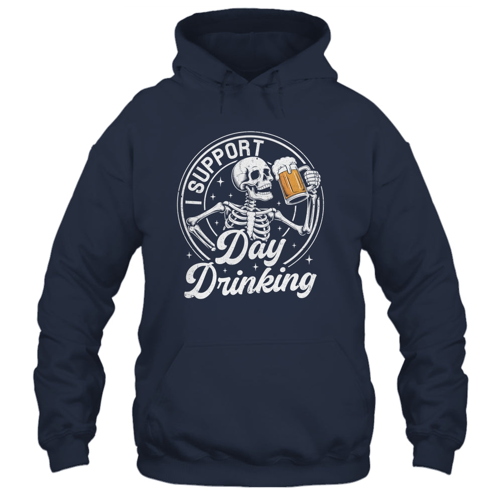 Beer Lover Drinking Party Skeleton I Support Day Drinking Shirt & Hoodie | siriusteestore