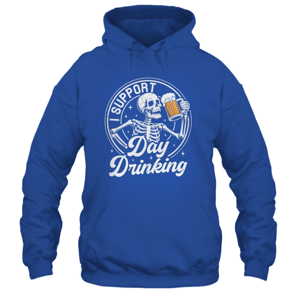 Beer Lover Drinking Party Skeleton I Support Day Drinking Shirt & Hoodie | siriusteestore