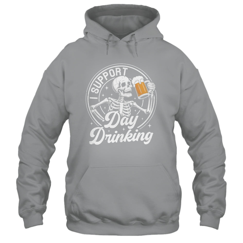 Beer Lover Drinking Party Skeleton I Support Day Drinking Shirt & Hoodie | siriusteestore