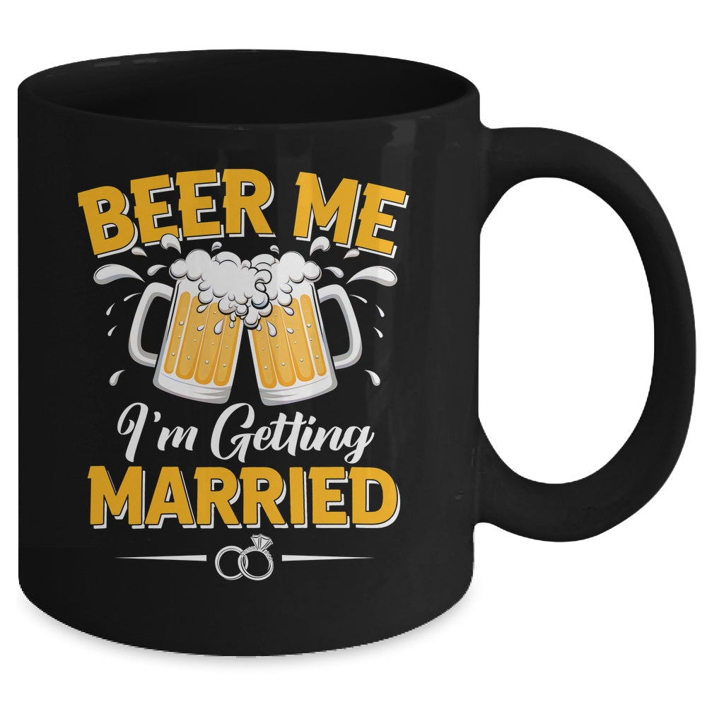 Beer Me I'm Getting Married Funny Groom Bachelor Party Mug | siriusteestore