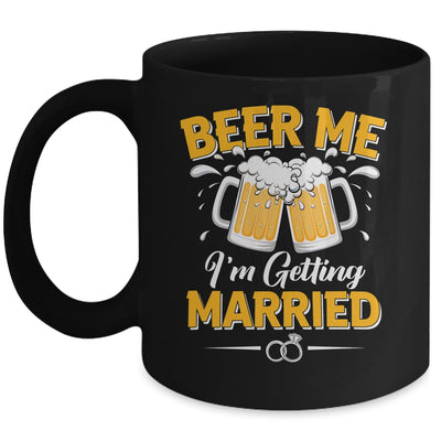 Beer Me I'm Getting Married Funny Groom Bachelor Party Mug | siriusteestore