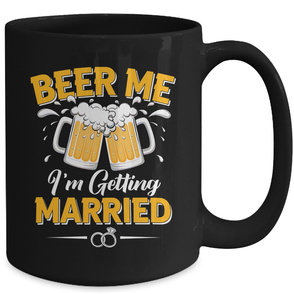 Beer Me I'm Getting Married Funny Groom Bachelor Party Mug | siriusteestore
