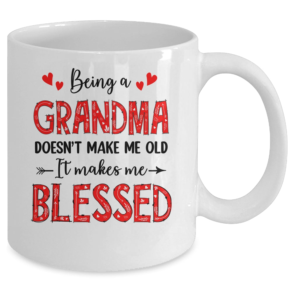 Being A Grandma Doesnt Make Me Old Blessed Mothers Day Mug | siriusteestore