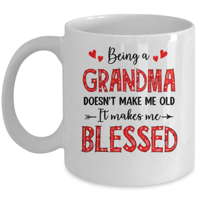 Being A Grandma Doesnt Make Me Old Blessed Mothers Day Mug | siriusteestore