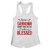 Being A Grandma Doesnt Make Me Old Blessed Mothers Day Shirt & Tank Top | siriusteestore