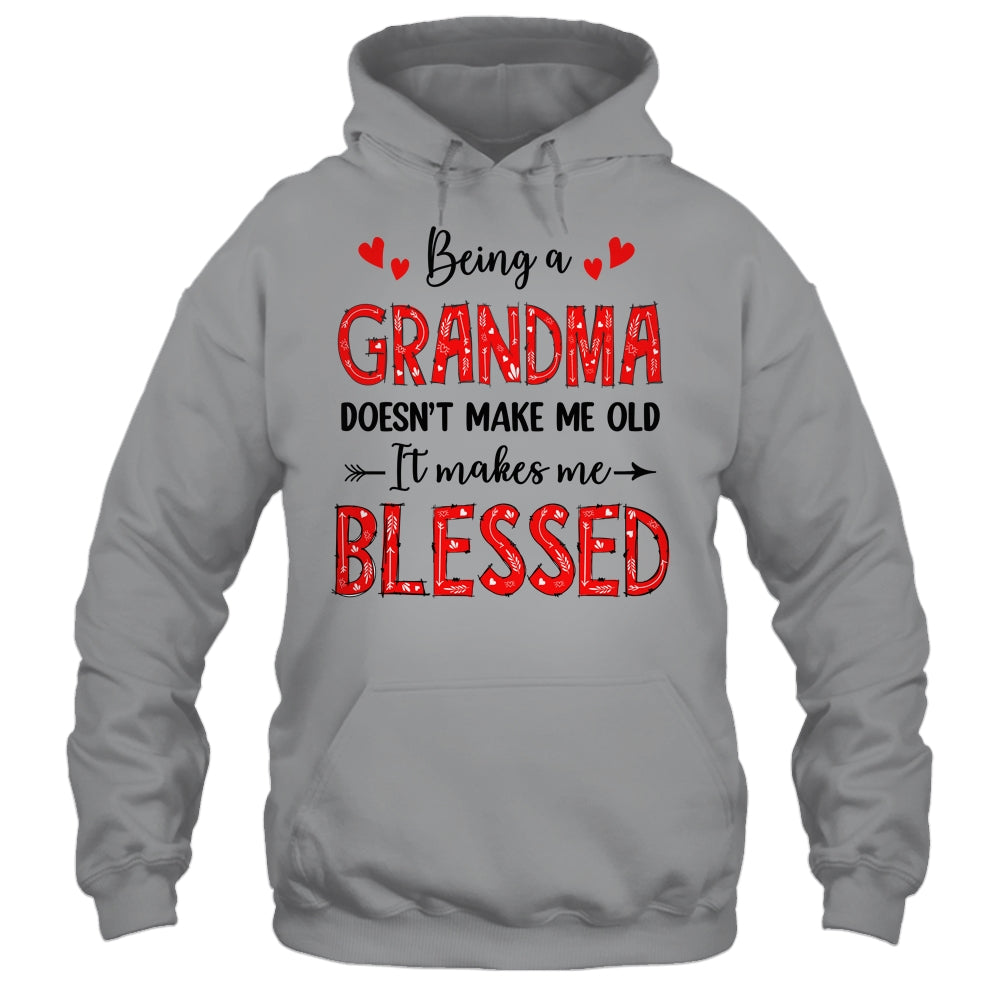 Being A Grandma Doesnt Make Me Old Blessed Mothers Day Shirt & Tank Top | siriusteestore