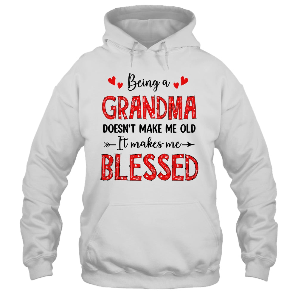 Being A Grandma Doesnt Make Me Old Blessed Mothers Day Shirt & Tank Top | siriusteestore