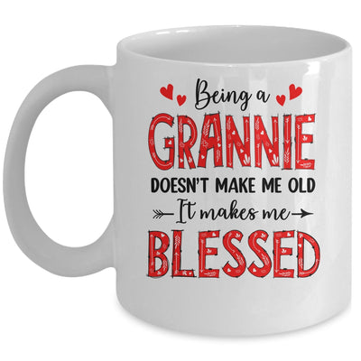 Being A Grannie Doesnt Make Me Old Blessed Mothers Day Mug | siriusteestore