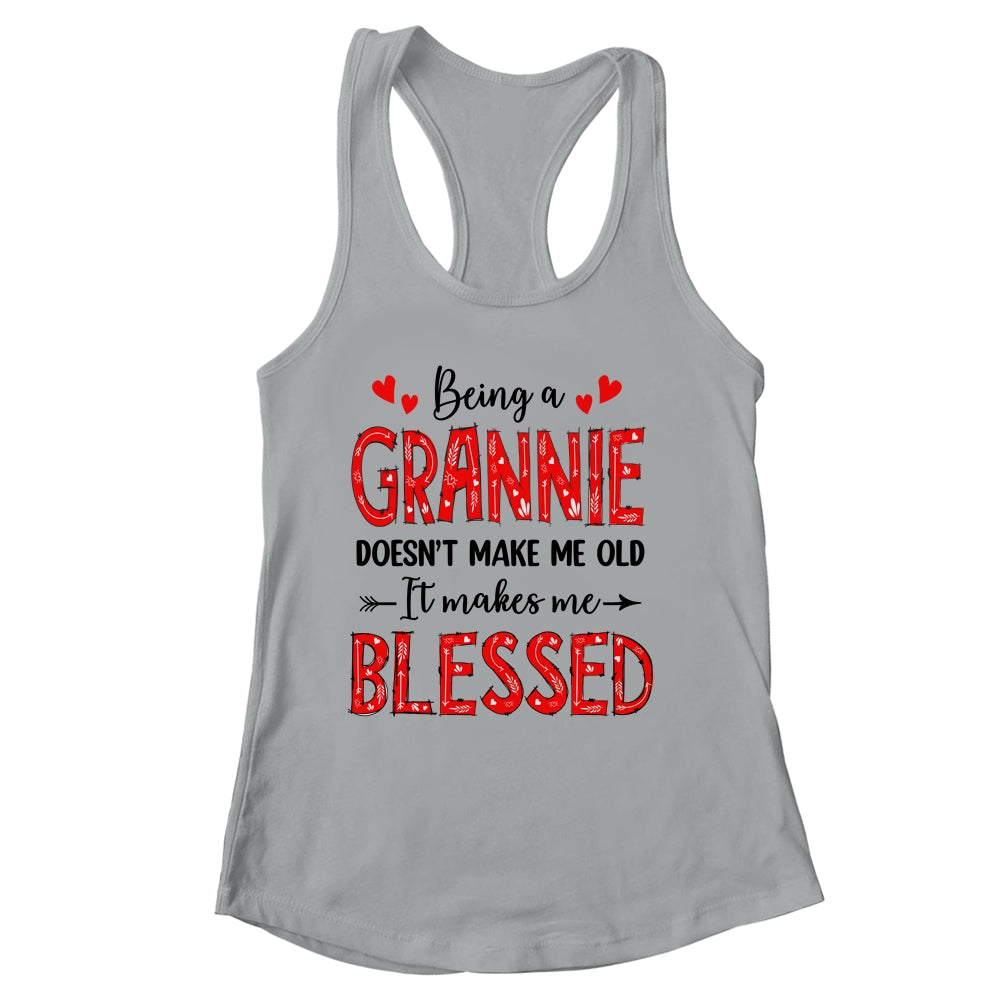Being A Grannie Doesnt Make Me Old Blessed Mothers Day Shirt & Tank Top | siriusteestore