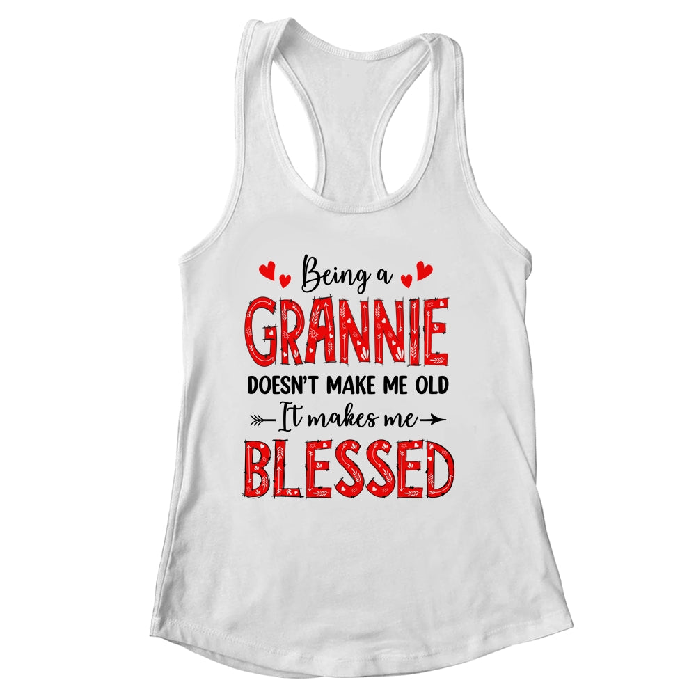 Being A Grannie Doesnt Make Me Old Blessed Mothers Day Shirt & Tank Top | siriusteestore