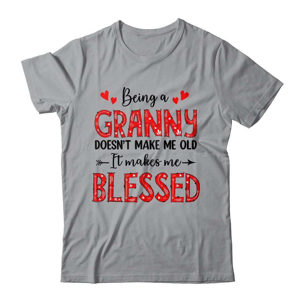Being A Granny Doesnt Make Me Old Blessed Mothers Day Shirt & Tank Top | siriusteestore