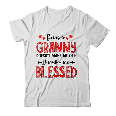 Being A Granny Doesnt Make Me Old Blessed Mothers Day Shirt & Tank Top | siriusteestore