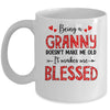 Being A Granny Doesnt Make Me Old Blessed Mothers Day Mug | siriusteestore