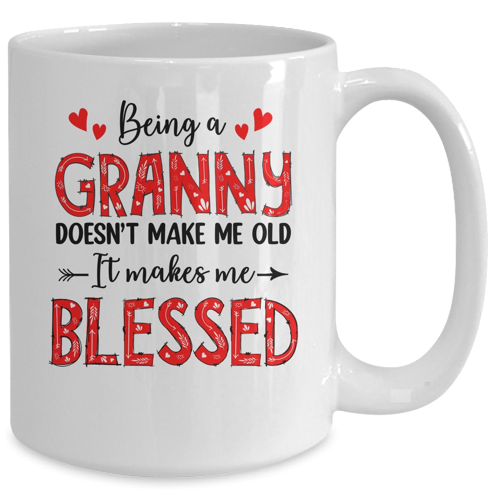 Being A Granny Doesnt Make Me Old Blessed Mothers Day Mug | siriusteestore