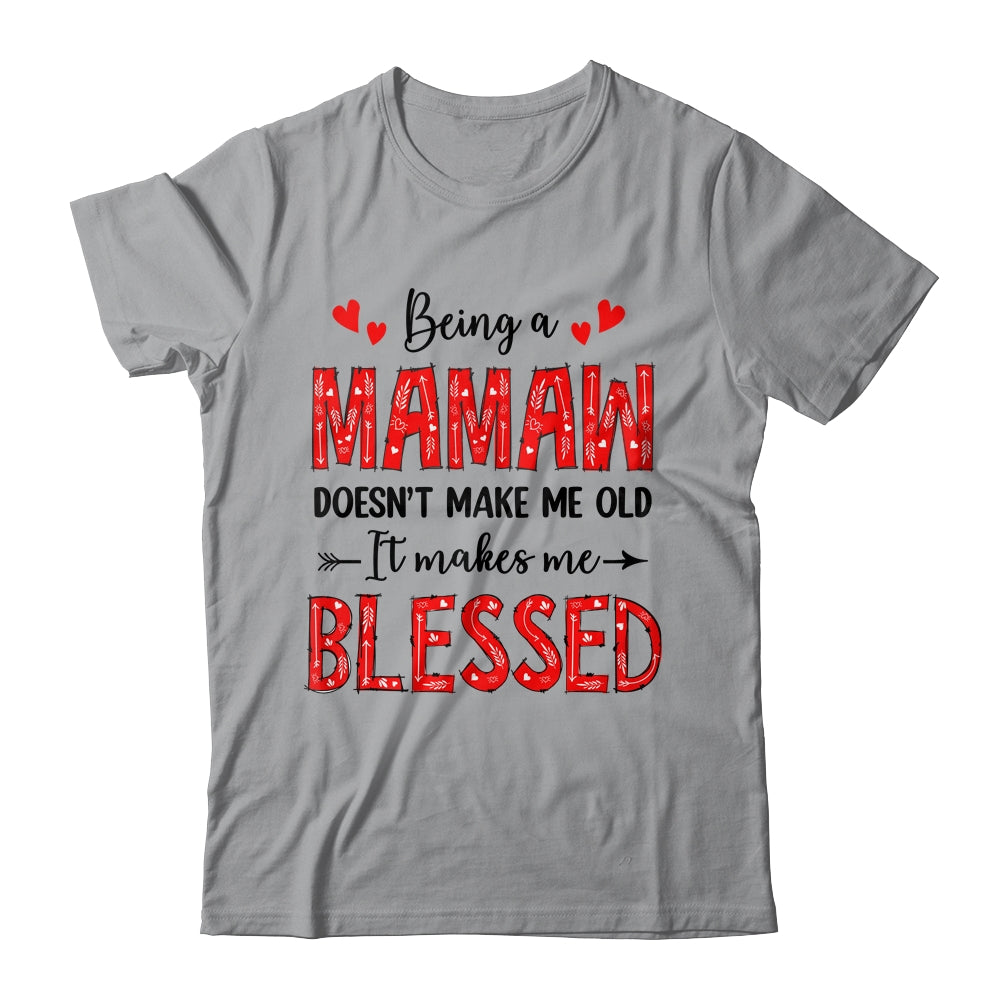 Being A Mamaw Doesnt Make Me Old Blessed Mothers Day Shirt & Tank Top | siriusteestore