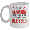 Being A Mamaw Doesnt Make Me Old Blessed Mothers Day Mug | siriusteestore