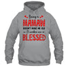 Being A Mamaw Doesnt Make Me Old Blessed Mothers Day Shirt & Tank Top | siriusteestore
