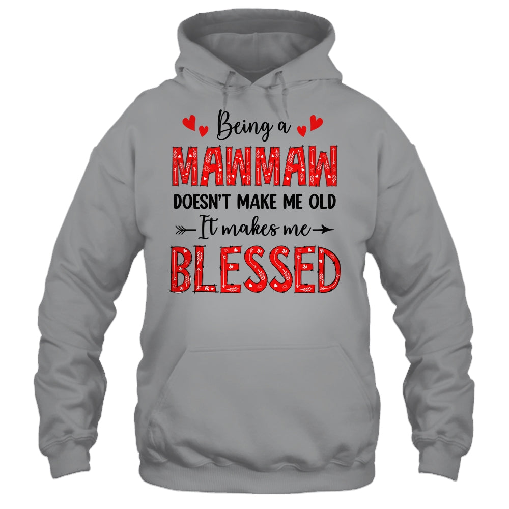 Being A Mawmaw Doesnt Make Me Old Blessed Mothers Day Shirt & Tank Top | siriusteestore