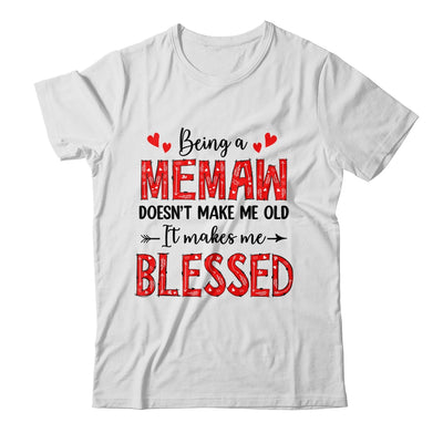 Being A Memaw Doesnt Make Me Old Blessed Mothers Day Shirt & Tank Top | siriusteestore