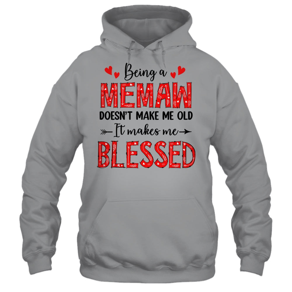 Being A Memaw Doesnt Make Me Old Blessed Mothers Day Shirt & Tank Top | siriusteestore